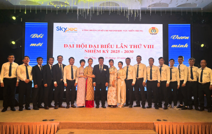 ĐẠI HỘI CÔNG ĐOÀN CƠ SỞ CHI NHÁNH SKYPEC KHU VỰC MIỀN TRUNG NHIỆM KỲ 2025 – 2030, ĐẠI HỘI CỦA ĐỔI MỚI VÀ BỨT PHÁ